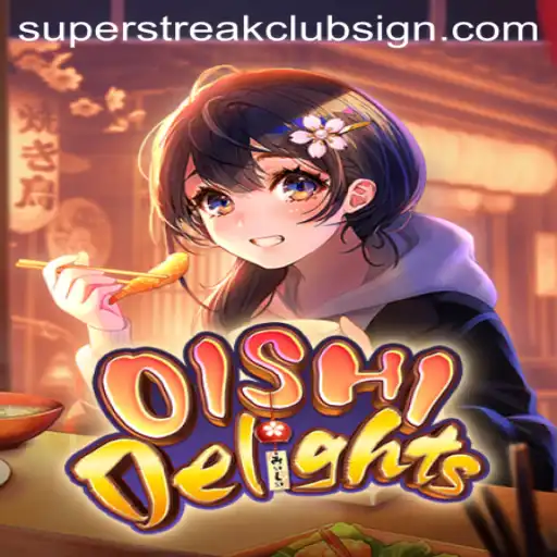 OishiDelights: The Ultimate SuperstreakClub Experience
